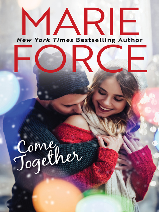 Title details for Come Together by Marie Force - Available